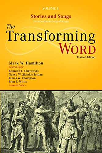 Stories and Songs: From Joshua to Song of Songs (The Transforming Word)