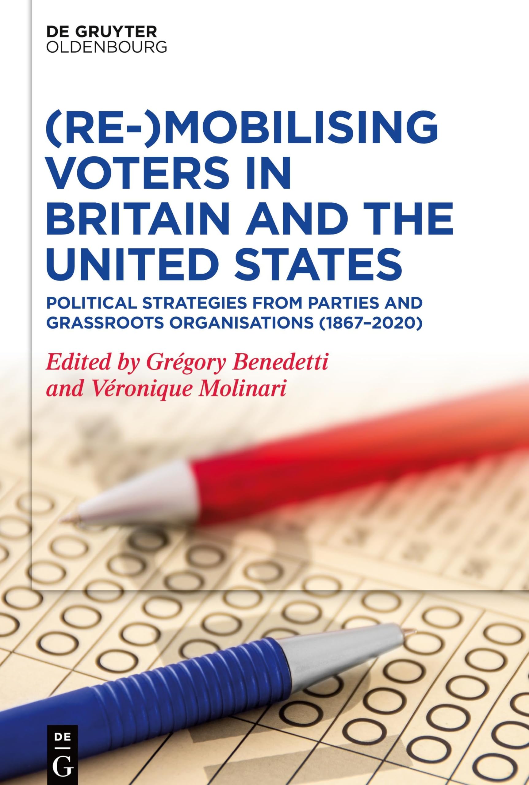 (Re-)Mobilizing Voters in Britain and the United States: Political Strategies from Parties and Grassroots Organisations (1867–2020)
