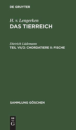 H. v. Lengerken: Das Tierreich: Chordatiere II: Fische (Sammlung Göschen, 356, Band 356)