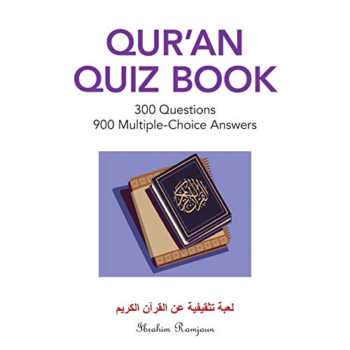 Qur'An Quiz Book: 300 Questions 900 Multiple-Choice Answers (Color Edition)