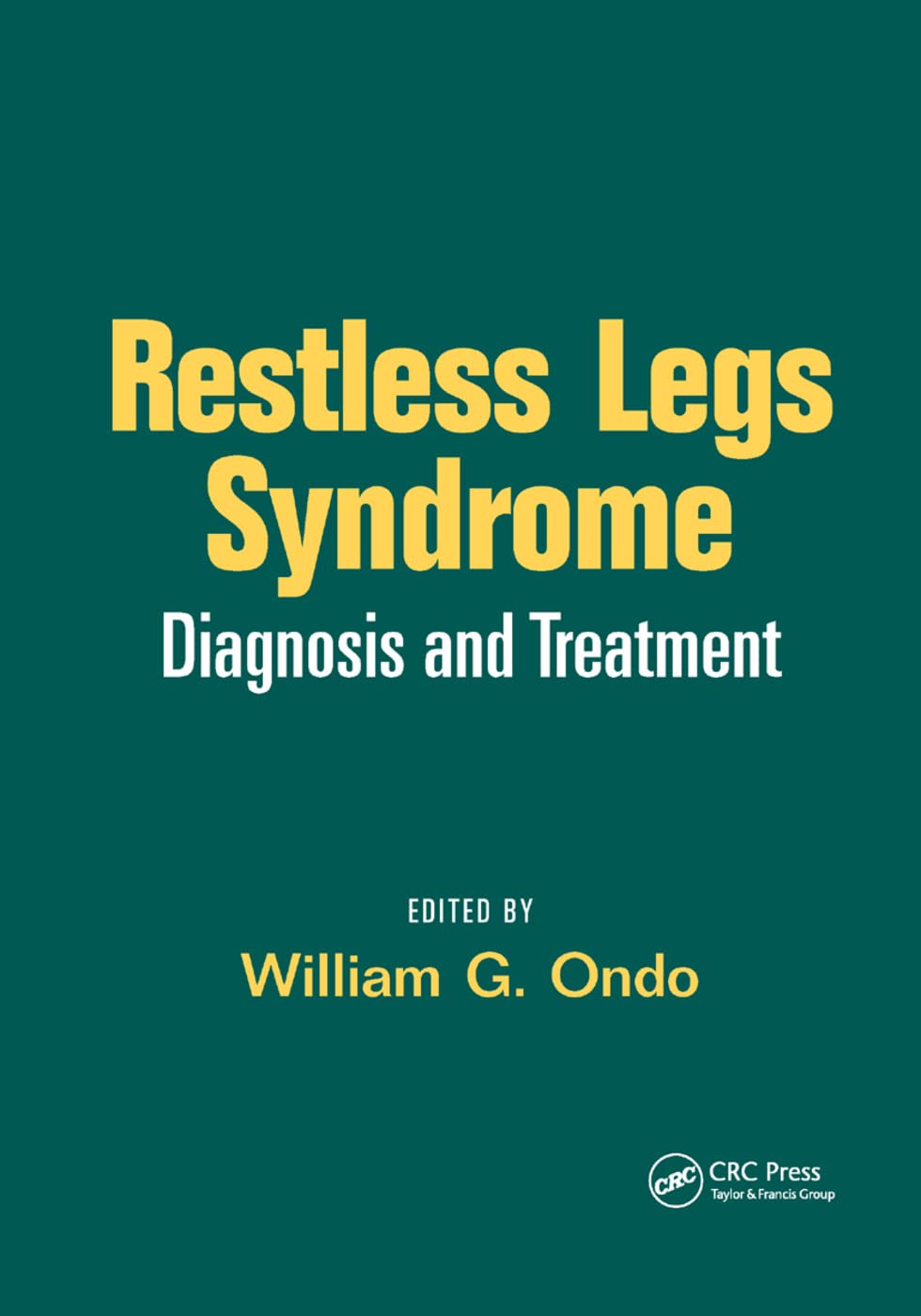 Restless Legs Syndrome: Diagnosis and Treatment (Neurological Disease and Therapy, Band 86)