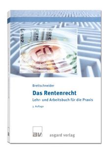 Das Rentenrecht: Lehr- und Arbeitsbuch für die Praxis