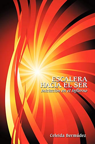 Escalera hacia el Ser: Iniciacion en el Infierno