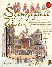 A Shakespearean Theater (Spectacular Visual Guides)