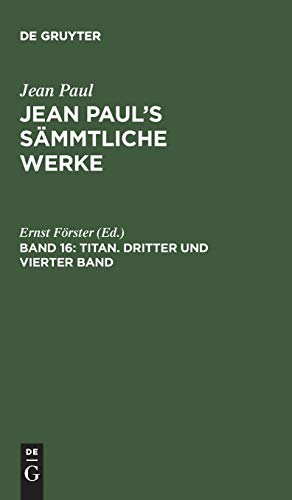 Titan. Dritter und vierter Band (Jean Paul: Jean Paul’s Sämmtliche Werke)