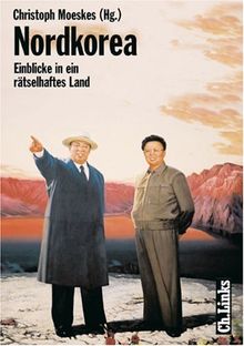 Nordkorea. Einblicke in ein rätselhaftes Land