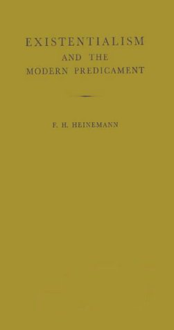 Existentialism and the Modern Predicament