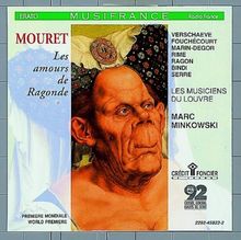 Mouret - Les amours de Ragonde / Verschaeve · Fouchécourt · Marin-Degor · Rime · Ragon · Bindi · Serre · Les Musiciens du Louvre · Minkowski