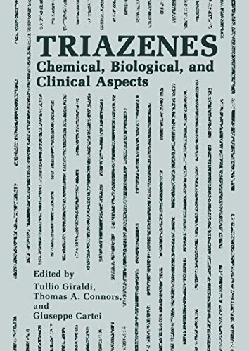 Triazenes chemical, Biological, and Clinical Aspects