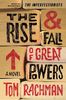 The Rise & Fall of Great Powers: A Novel