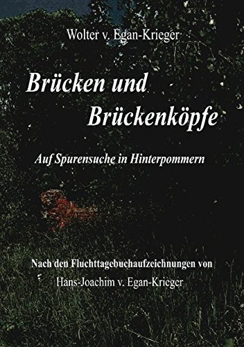 Brücken und Brückenköpfe: Auf Spurensuche in Hinterpommern
