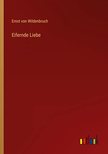 Eifernde Liebe