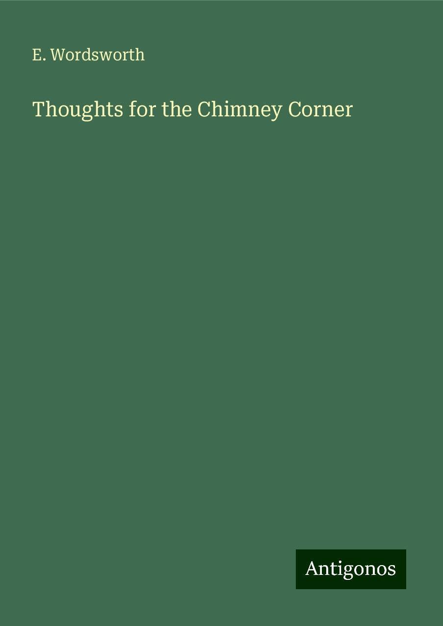 Thoughts for the Chimney Corner