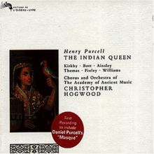 Purcell: The Indian Queen (Gesamtaufnahme) (Aufnahme London Juli 1994)