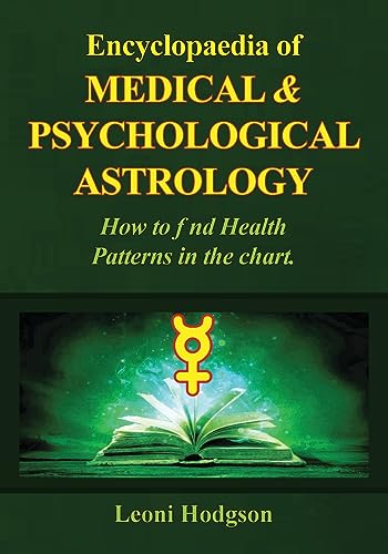 Leoni Hodgson Encyclopaedia Of Medical & Psychological Astrology