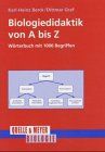 Biologiedidaktik von A bis Z: Wörterbuch mit 1000 Begriffen