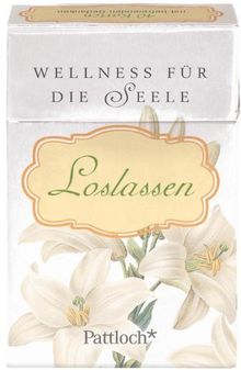 Wellness für die Seele. Loslassen