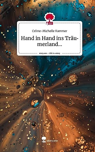 Hand in Hand ins Träumerland.... Life is a Story - story.one