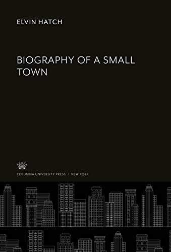 Biography of a Small Town