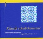 Klassik scheibchenweise. 100 CD- Tipps für Musikfreunde