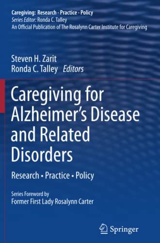 Caregiving for Alzheimer’s Disease and Related Disorders: Research • Practice • Policy (Caregiving: Research • Practice • Policy)