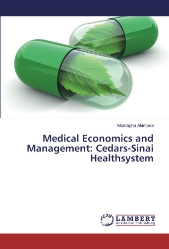 Medical Economics and Management: Cedars-Sinai Healthsystem