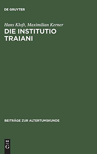 Die Institutio Traiani: Ein pseudo-plutarchischer Text im Mittelalter. Text – Kommentar – Zeitgenössischer Hintergrund (Beiträge zur Altertumskunde, 14, Band 14)