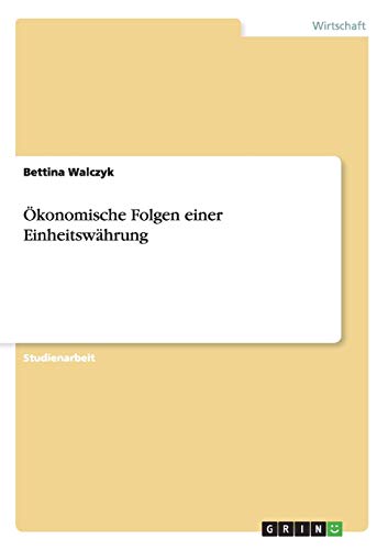 Ökonomische Folgen einer Einheitswährung