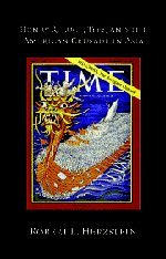 Henry R. Luce, Time, and the American Crusade in Asia