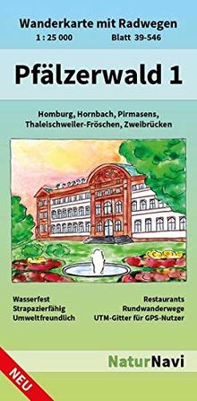 Pfälzerwald 1: Wanderkarte mit Radwegen, Blatt 39-546, 1 : 25 000, Homburg, Hornbach, Pirmasens, Thaleischweiler-Fröschen, Zweibrücken (NaturNavi Wanderkarte mit Radwegen 1:25 000)