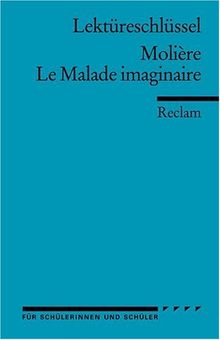 Lektüreschlüssel zu Molière: Le Malade imaginaire