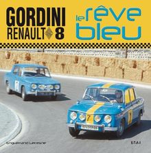 Gordini Renault 8 : le rêve bleu