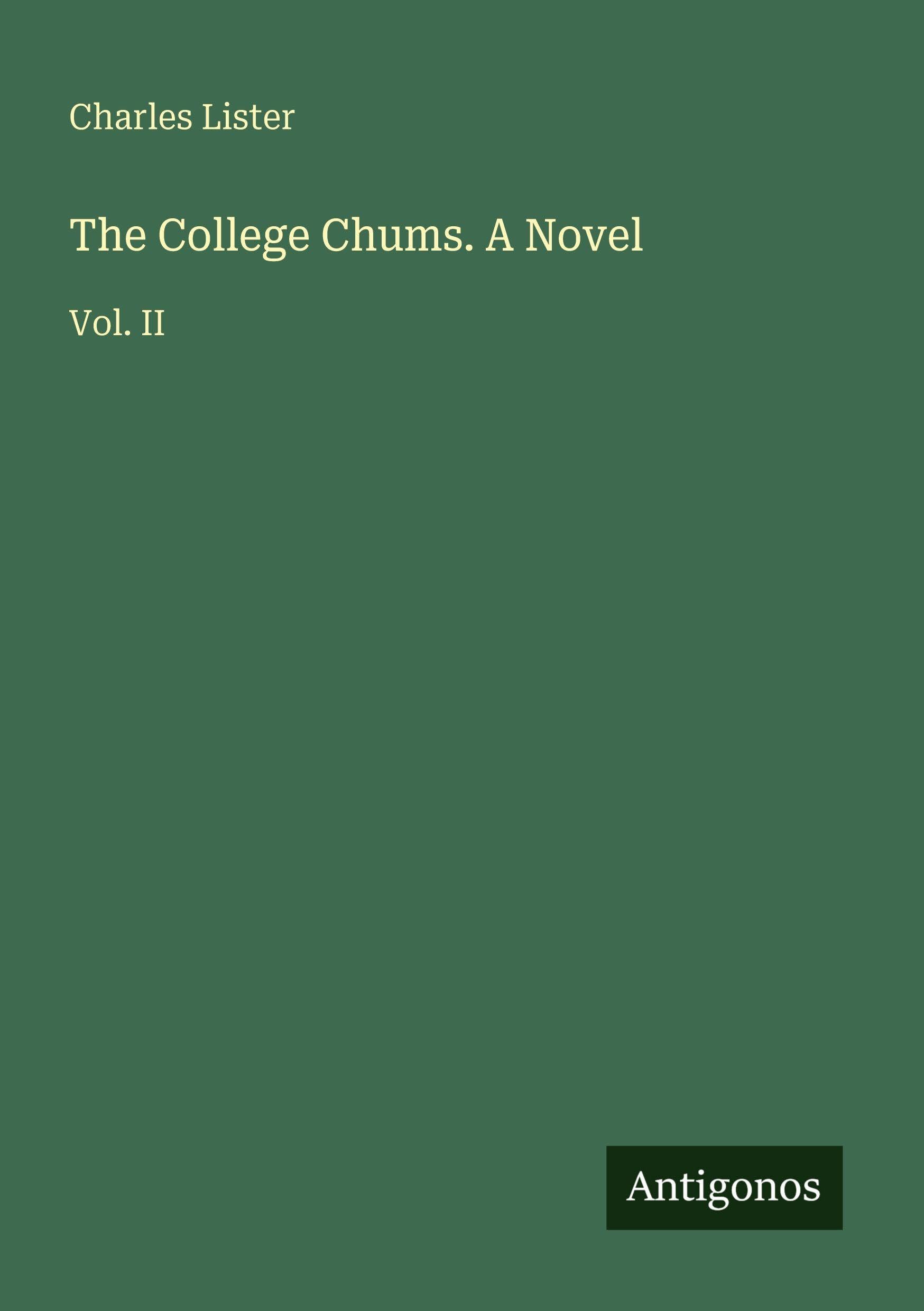 The College Chums. A Novel: Vol. II