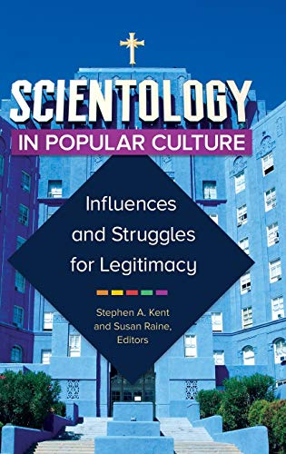Scientology in Popular Culture: Influences and Struggles for Legitimacy