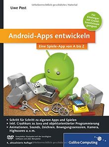 Android-Apps entwickeln: Eigene Spiele-Apps für Leser mit Programmierkenntnissen! (Galileo Computing)