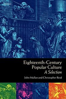 Eighteenth-Century Popular Culture: A Selection