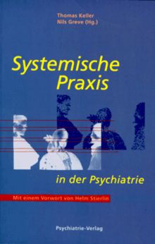 Systemische Praxis in der Psychiatrie