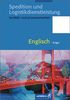 Spedition und Logistikdienstleistung: Englisch: Schülerbuch, 1. Auflage, 2005: Nach Lernfeldern