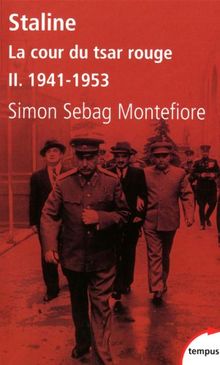 Staline : la cour du tsar rouge. Vol. 2. 1941-1953