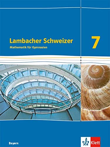 GEBRAUCHT Lambacher Schweizer Mathematik 7 Ausgabe Bayern Schülerbuch Klasse 7 (Lambacher Schweizer Ausgabe für Bayern ab 2017) - Preis vom 04112023 060105 h
