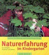 Naturerfahrung im Kindergarten