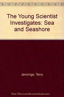 Sea and Seashore (The Young Scientist Investigates)