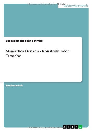 Magisches Denken - Konstrukt oder Tatsache
