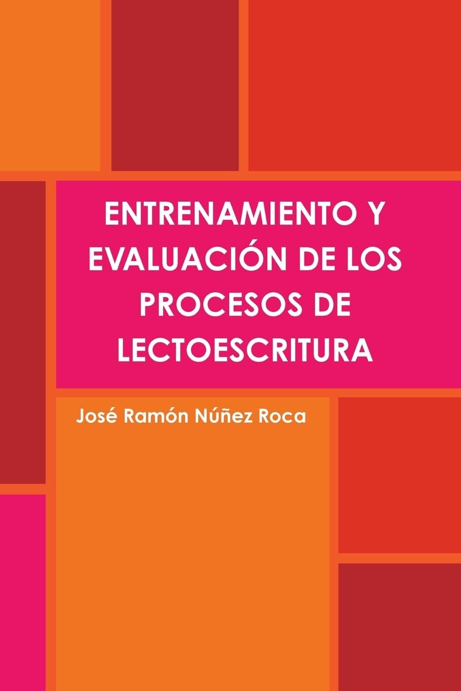 ENTRENAMIENTO Y EVALUACIÓN DE LOS PROCESOS DE LECTOESCRITURA