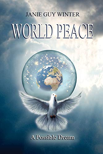 World Peace: A Possible Dream
