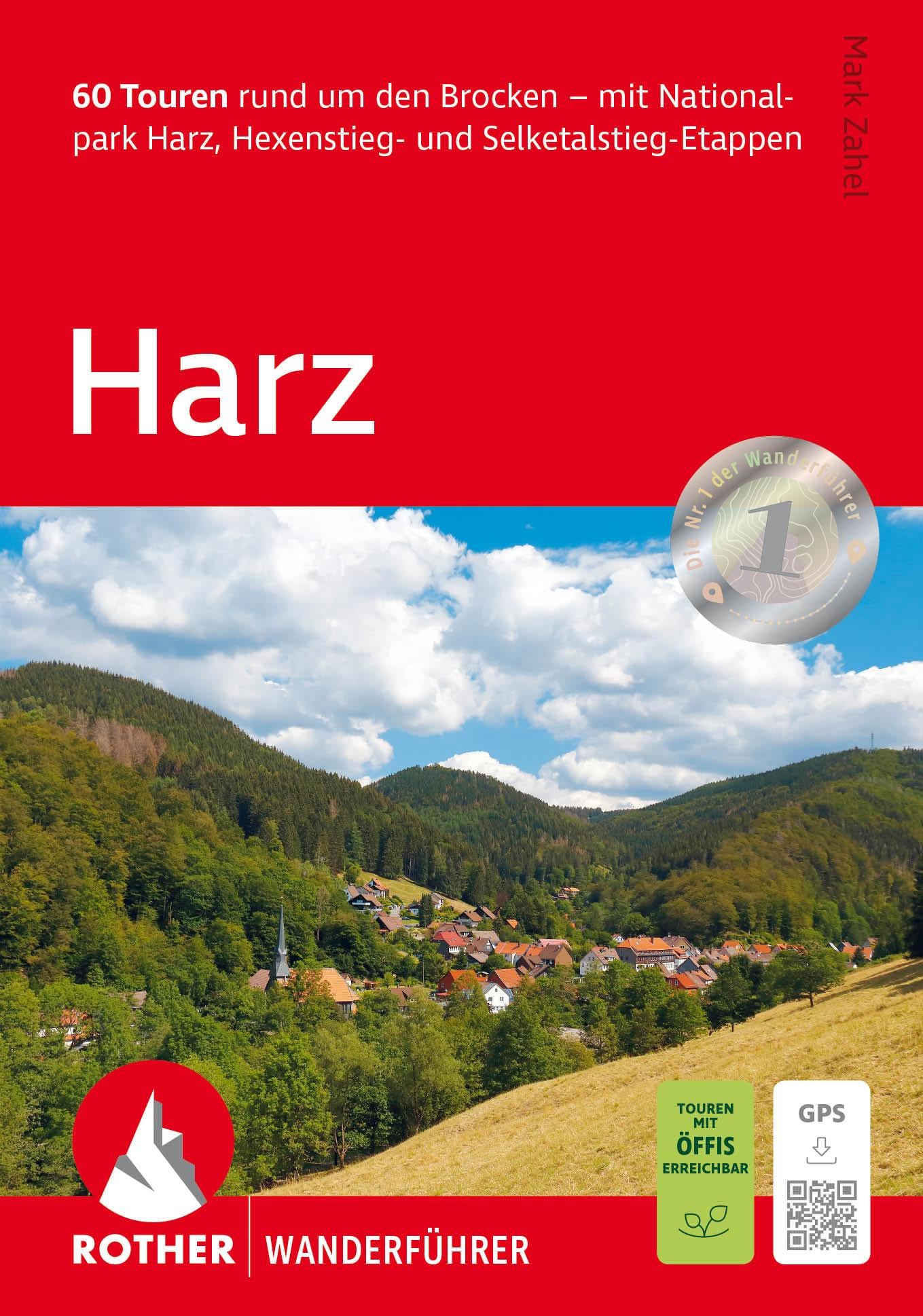 Harz, Rother Wanderführer: 60 Touren rund um den Brocken – mit Nationalpark Harz, Hexenstieg- und Selketalstieg-Etappen. Mit GPS-Tracks