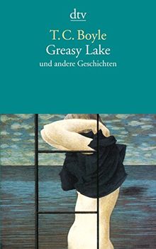 Greasy Lake und andere Geschichten