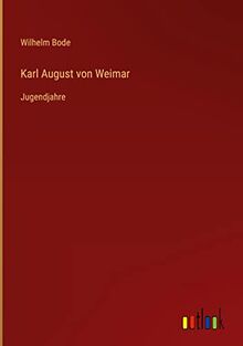 Karl August von Weimar: Jugendjahre