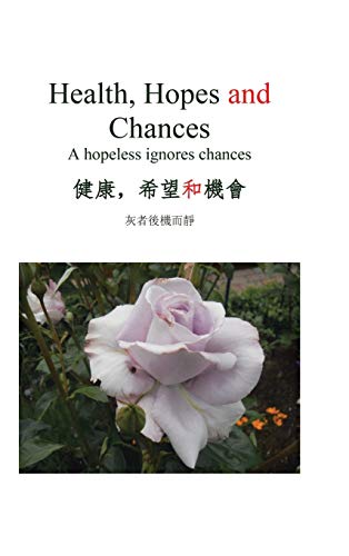 Health, Hopes and Chances: A Hopeless Ignores Chances