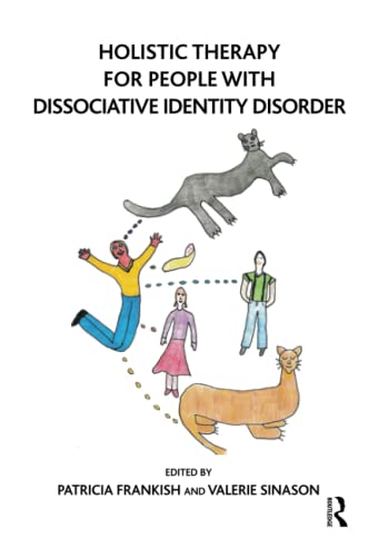 Holistic Therapy for People with Dissociative Identity Disorder